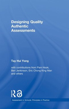 Designing Quality Authentic Assessments - Hui Yong, Tay