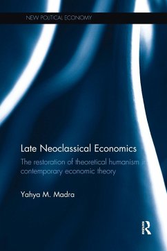 Late Neoclassical Economics - Madra, Yahya M