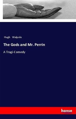 The Gods and Mr. Perrin - Walpole, Hugh