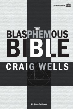 The Blasphemous Bible - Wells, Craig