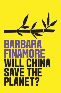 Will China Save the Planet? - Finamore, Barbara