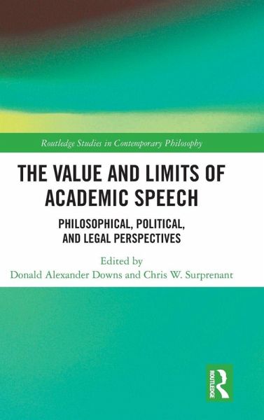The Value and Limits of Academic Speech The Value and Limits of Academic Speech