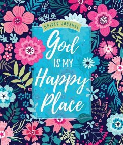 God Is My Happy Place: Guided Journal - Belle City Gifts