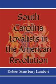 South Carolina Loyalists in the American Revolution