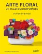 Arte floral : un taller contemporáneo - Bild 1