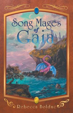 Song Mages of Gaia - Bolduc, Rebecca