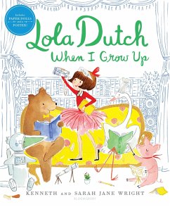 Lola Dutch When I Grow Up - Wright, Kenneth