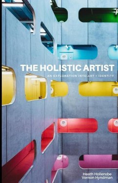 The Holistic Artist - Hyndman, Vernon; Hollensbe, Heath