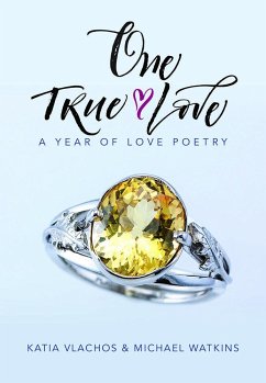 One True Love: A Year of Love Poetry - Watkins, Michael