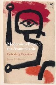 Modernism Beyond the Avant-Garde - Baskin, Jason M