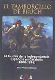 Tamborcillo de Brunch : la Guerra de la Independencia española en Cataluña, 1808-1814