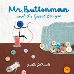 Mr. Buttonman and the Great Escape - Gebhardt, Joelle