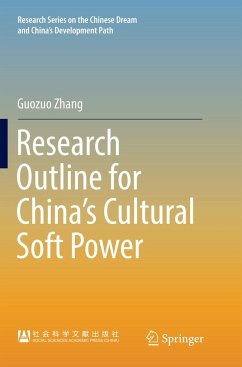 Research Outline for China's Cultural Soft Power - Zhang, Guozuo