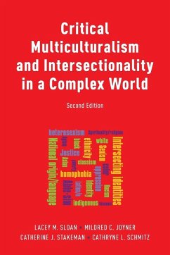 Critical Multiculturalism and Intersectionality in a Complex World - Sloan, Lacey; Joyner, Mildred; Stakeman, Catherine