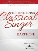 The Developing Classical Singer: Songs by British and American Composers - Baritone