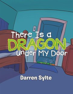 There Is a Dragon Under My Door - Sylte, Darren