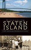 Discovering Staten Island: A 350th Anniversary Commemorative History