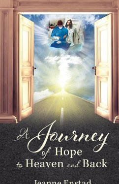 A Journey of Hope to Heaven & Back - Enstad, Jeanne