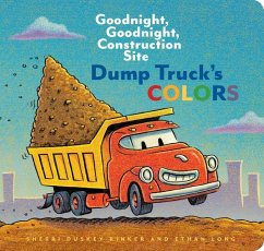 Dump Truck's Colors - Rinker, Sherri Duskey