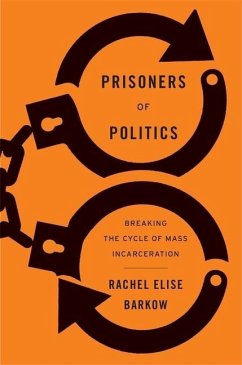 Prisoners of Politics - Barkow, Rachel Elise