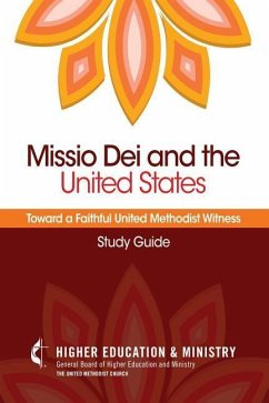 Missio Dei and the United States: Toward a Faithful United Methodist Witness (Study Guide) - Gbhem