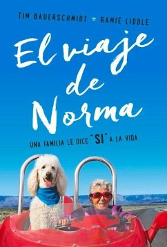 El Viaje de Norma - Bauerschmidt, Tim; Liddle, Raime