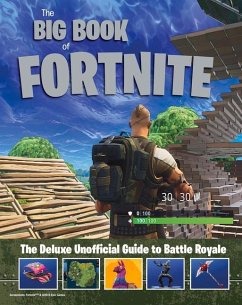 The Big Book of Fortnite: The Deluxe Unofficial Guide to Battle Royale - Triumph Books