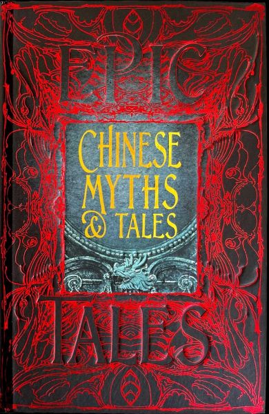 Chinese Myths & Tales: Epic Tales Chinese Myths & Tales: Epic Tales