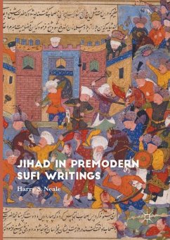 Jihad in Premodern Sufi Writings - Neale, Harry S