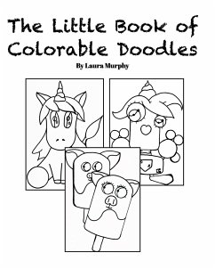 The Little Book of Colorable Doodles - Murphy, Laura