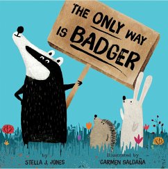 The Only Way Is Badger - Jones, Stella J.