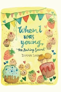 When I Was Young - The Baking Secret - Shaw, Diana