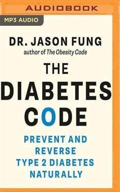 The Diabetes Code: Prevent and Reverse Type 2 Diabetes Naturally - Fung, Jason