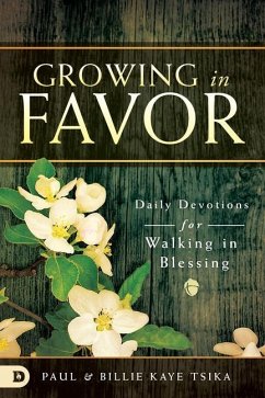 Growing in Favor: Daily Devotions for Walking in Blessing - Tsika, Paul; Tsika, Billie Kaye