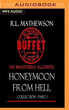 Honeymoon from Hell Collection Part I - Mathewson, R. L.