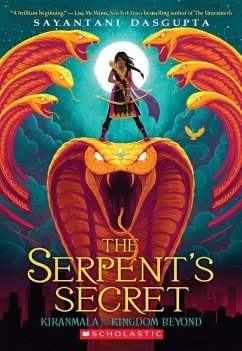 The Serpent's Secret (Kiranmala and the Kingdom Beyond #1) - DasGupta, Sayantani