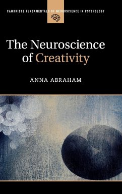 The Neuroscience of Creativity - Abraham, Anna