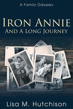 Iron Annie and a Long Journey - Hutchison, Lisa M.