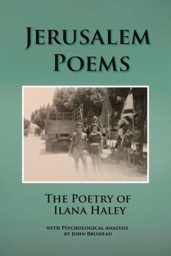 Jerusalem Poems: Psychological Analysis of the Poetry of Ilana Haley Volume 1 - Brusseau, John