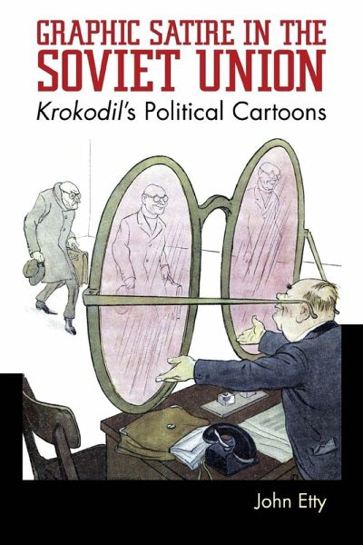 Graphic Satire in the Soviet Union Graphic Satire in the Soviet Union