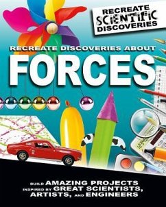 Recreate Discoveries about Forces - Claybourne, Anna