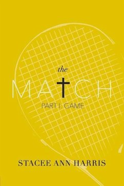 The Match: Part I: Game Volume 1 - Harris, Stacee Ann