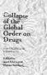 Collapse of the Global Order on Drugs - Bild 1