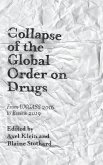 Collapse of the Global Order on Drugs