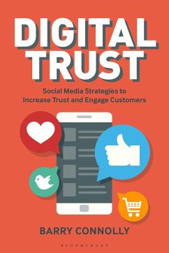 Digital Trust: Social Media Strategies to Increase Trust and Engage Customers - Connolly, Barry