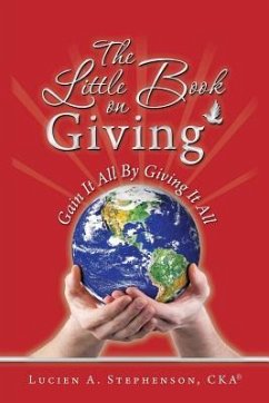 The Little Book On Giving - Cka, Lucien a. Stephenson