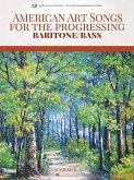 American Art Songs for the Progressing Singer - Baritone/Bass: (With Online Accompaniments)