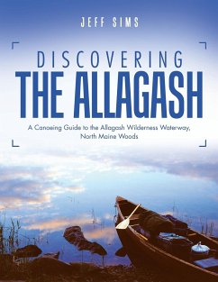 Discovering the Allagash - Sims, Jeff