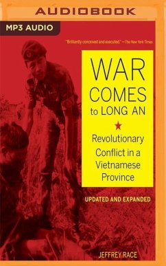 War Comes to Long an: Revolutionary Conflict in a Vietnamese Province - Race, Jeffrey