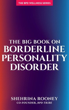 The Big Book on Borderline Personality Disorder - Rooney, Shehrina